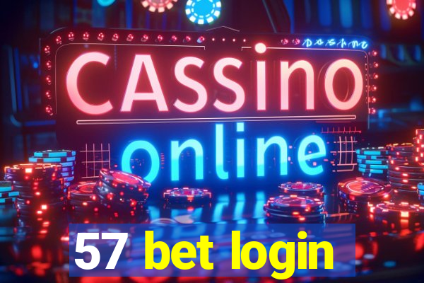 57 bet login